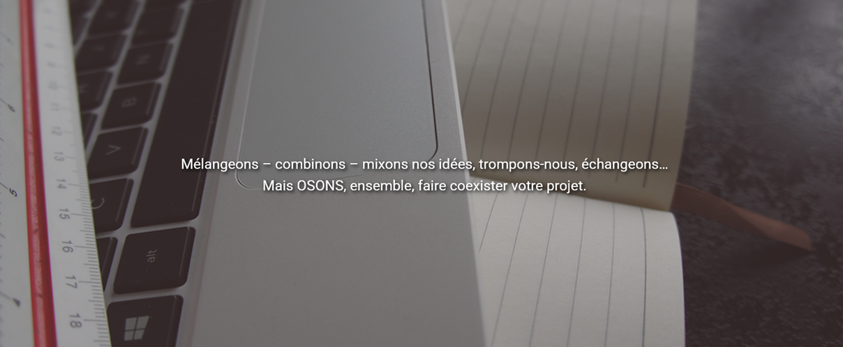 Osons ensemble !